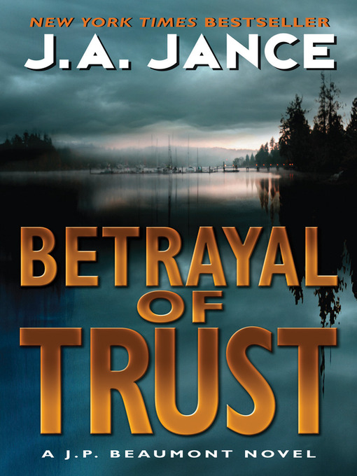 Title details for Betrayal of Trust by J. A. Jance - Available